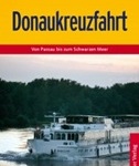 Donaukreuzfahrt - Reisebuch vom Trescher Verlag